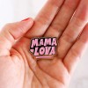 Pins en émail - Mama Lova