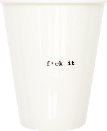 Tasse F*ck it