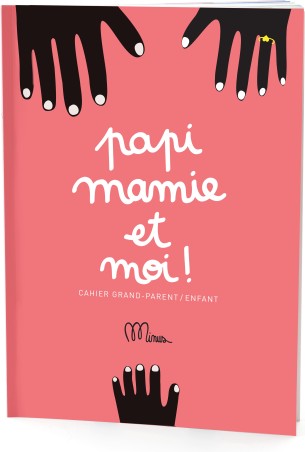 Cahier "Papi, mamie et moi"