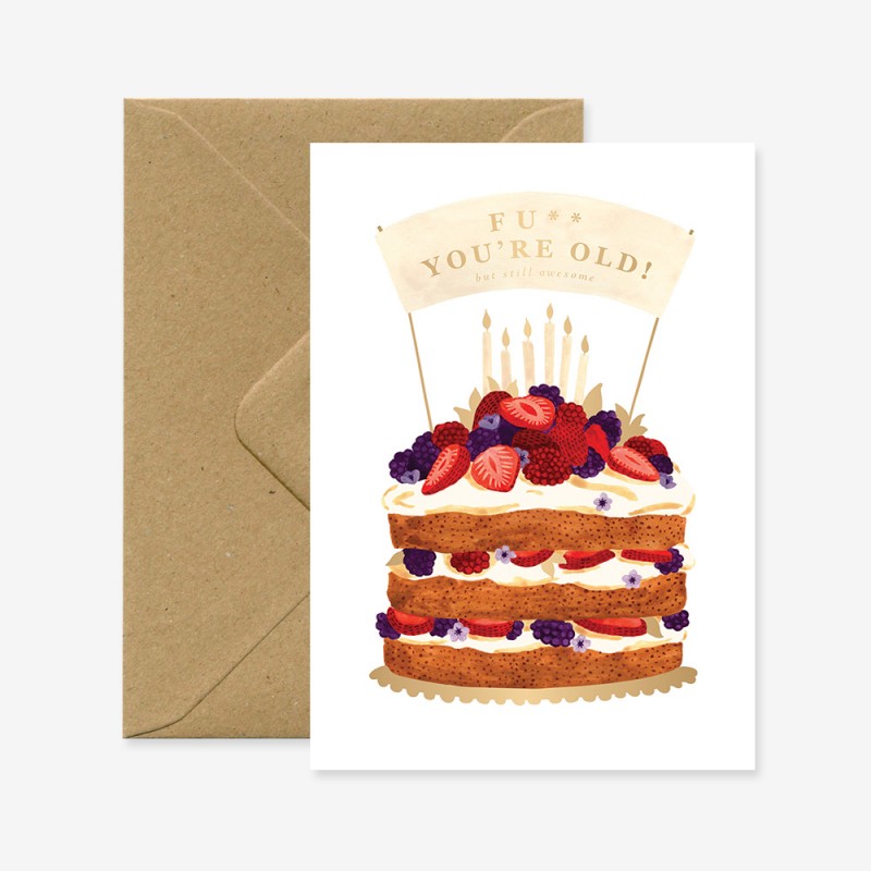 Carte anniversaire - Fu** you're old